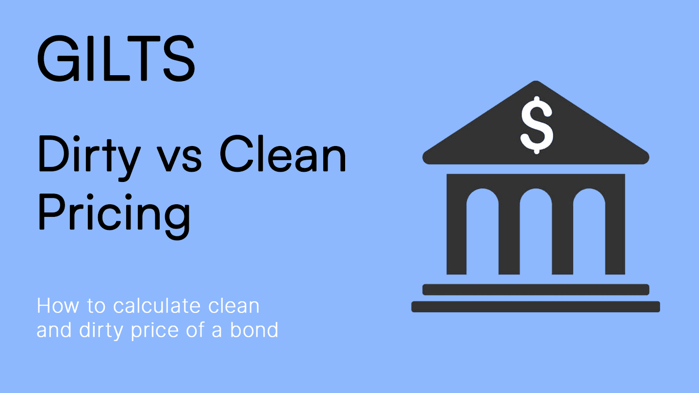 Cover image for GILTS: Dirty vs Clean Pricing?